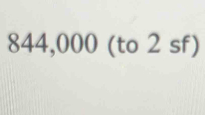 844,000 (to 2 sf)