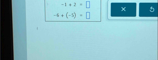 -1+2=□
× 5
-6+(-5)=□