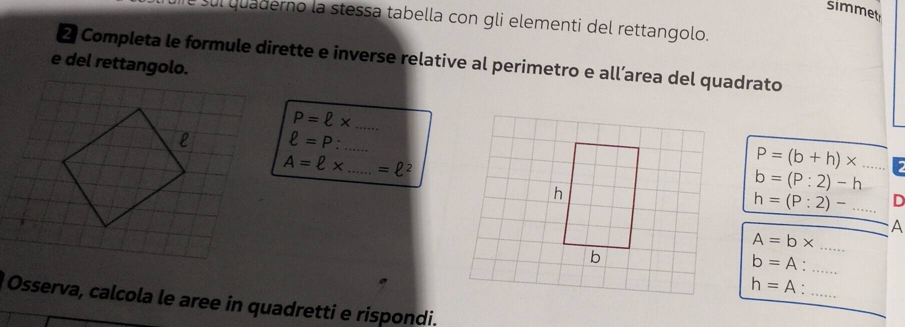 Risolto:simmetr e su l quaderno la stessa tabella con gli elementi del ...