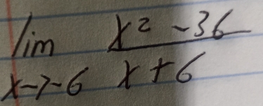 limlimits _xto -6 (x^2-36)/x+6 