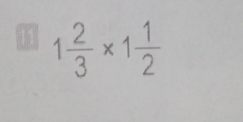 11 1 2/3 * 1 1/2 