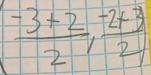  (-3+2)/2 ,  (-2+3)/2 