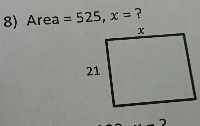 Area =525, x= ?