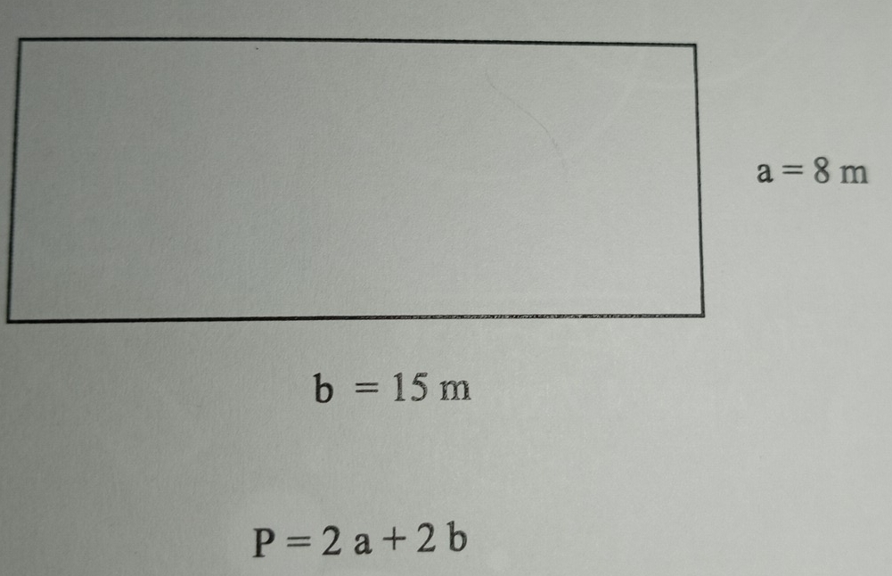 b=15m
P=2a+2b