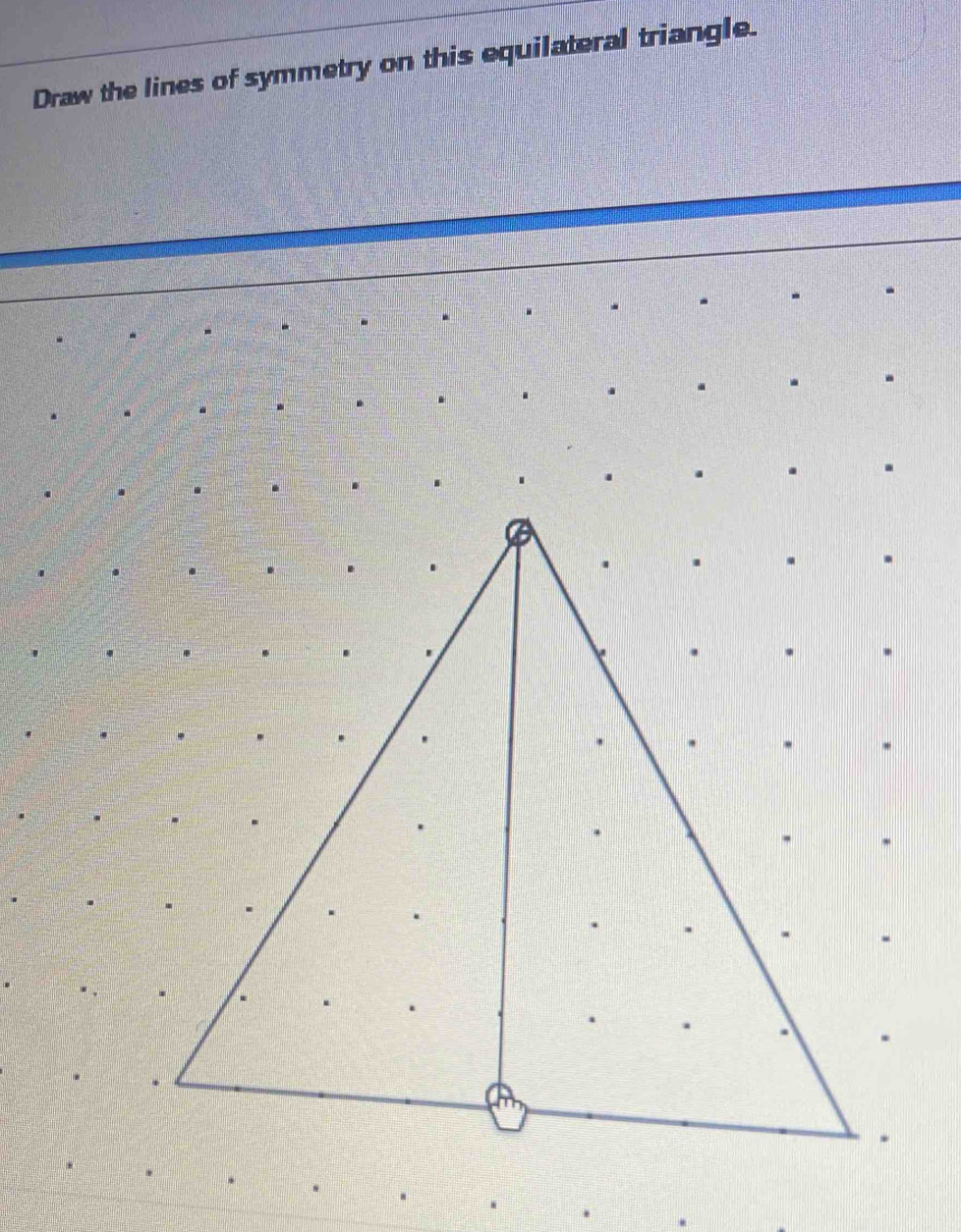 Draw the lines of symmetry on this equilateral triangle.