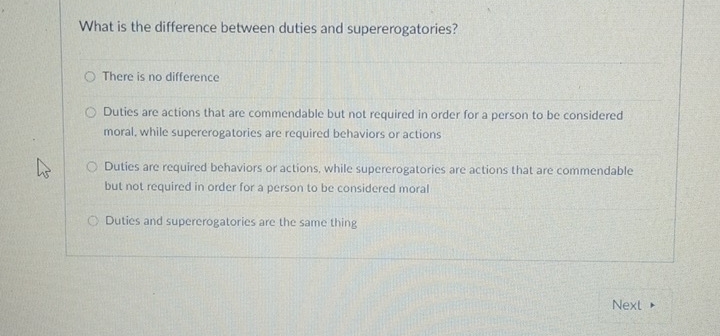 Solved: What is the difference between duties and supererogatories ...
