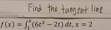 f(x)=∈t _1^(x(6t^2)-2t)dt, x=2