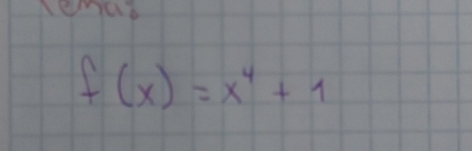 Aomap
f(x)=x^4+1