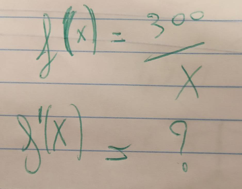 f(x)= 300/x 
g'(x)=?