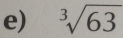 ^3sqrt(63)