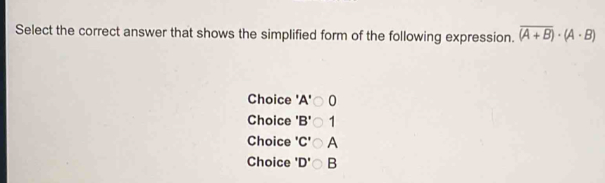 Select the correct answer that shows the simplified form of the following expression.
Choice
Choice
Choice
Choice