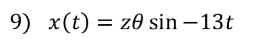 x(t)=zθ sin -13t