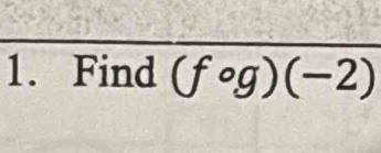 Find (fcirc g)(-2)