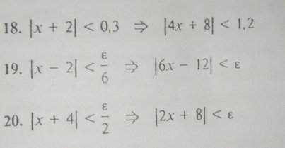 |x+2|<0,3Rightarrow |4x+8|<1,2
19. |x-2|
20. |x+4|