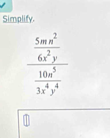 Simplify.
□