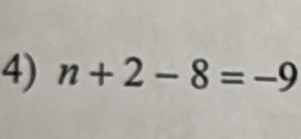 n+2-8=-9