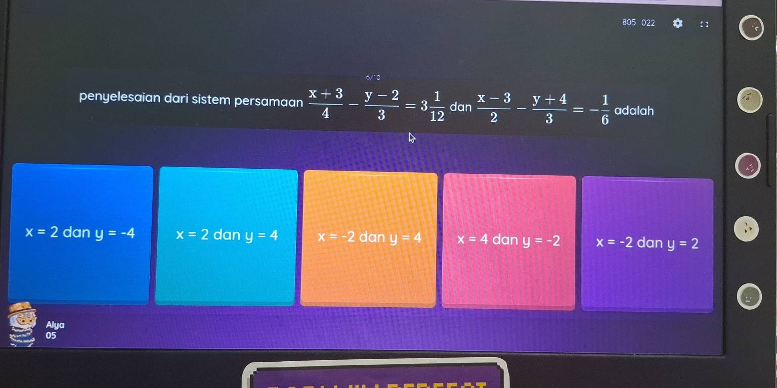 805 022
6/10
penyelesaian dari sistem persamaan  (x+3)/4 - (y-2)/3 =3 1/12  dan  (x-3)/2 - (y+4)/3 =- 1/6  adalah
x=2 dan y=-4 x=2 dan y=4 x=-2 dan y=4 x=4 dan y=-2 x=-2 dan y=2
Alya