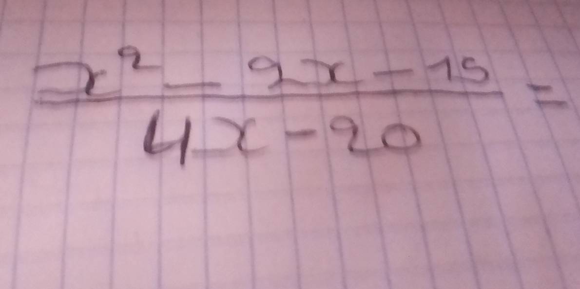  (x^2-2x-15)/4x-20 =