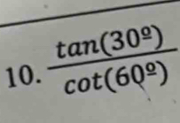 frac tan (30^(_ circ))cot (60^(_ circ))