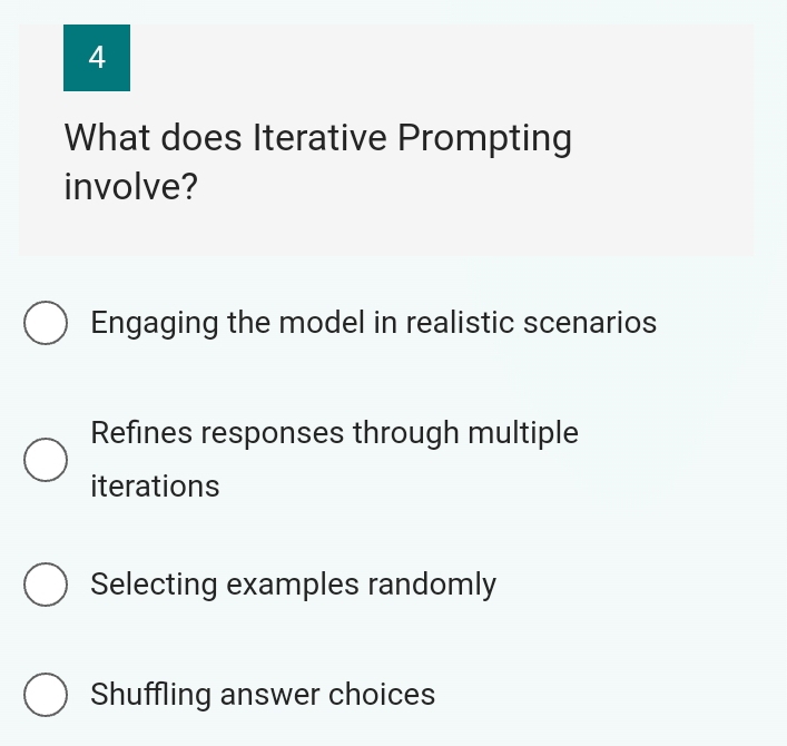 Solved: What does Iterative Prompting involve? Engaging the model in ...
