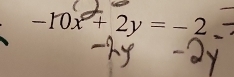 -10x + 2y = - 2