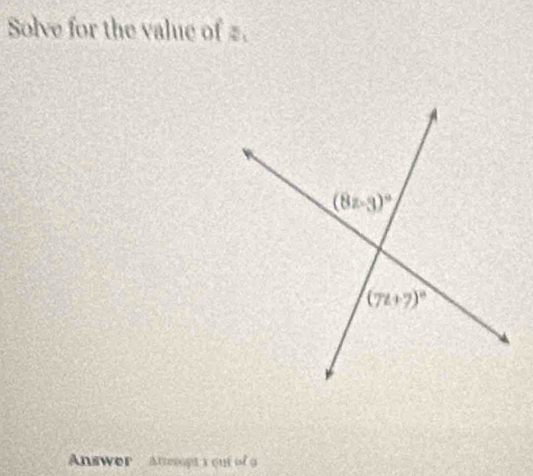 Solve for the value of .
Answer Atterpt 1 out if (