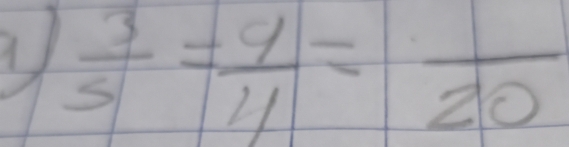  3/5 = 9/11 =frac 20