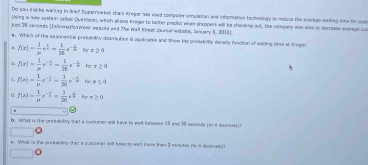 Solved: Do you dislike waiting in line? Supermarket chain Kroger has ...