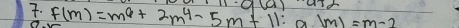 f(m)=m^0+2m^4-5m+11:a|m|=m-2