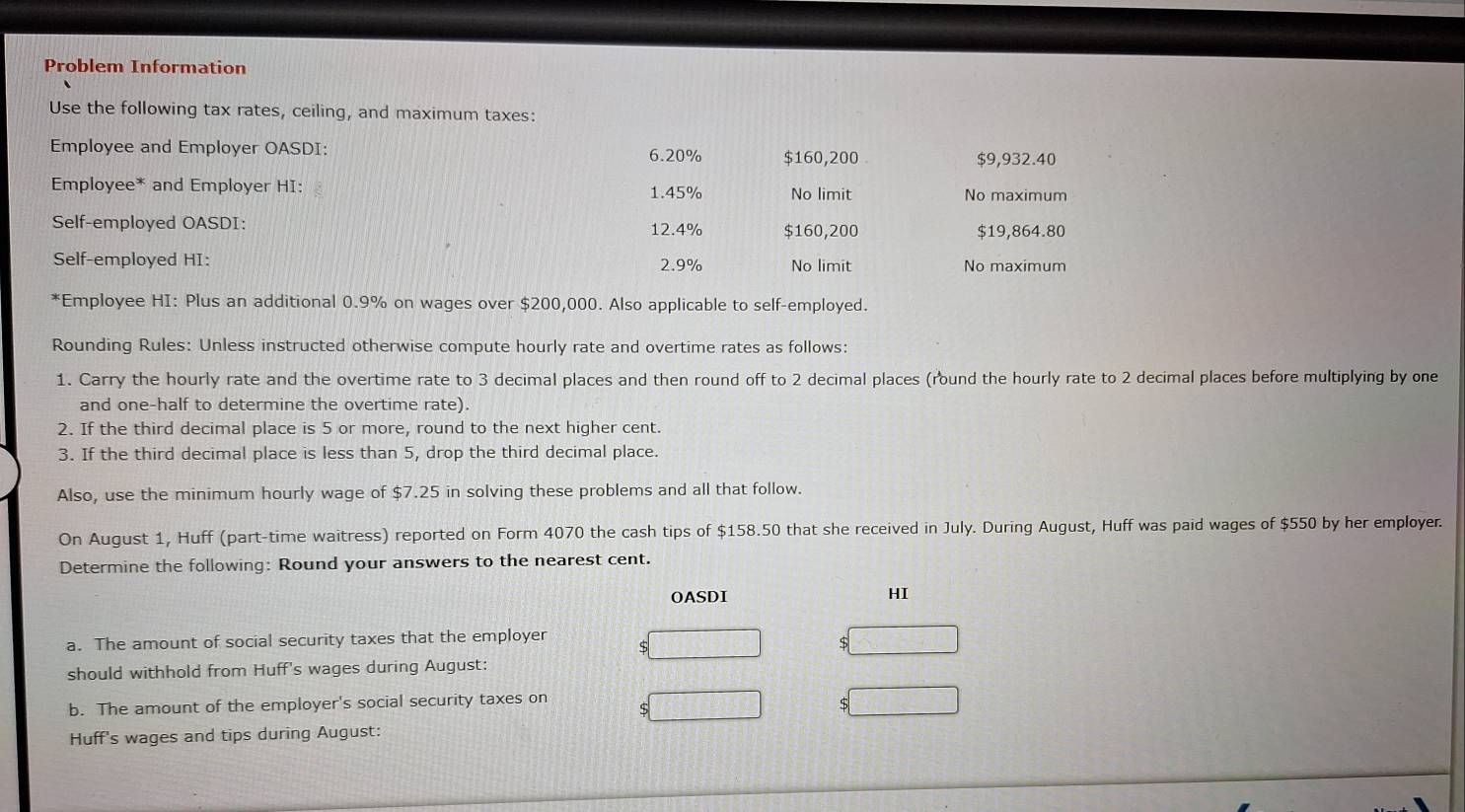 Solved: Problem Information Use the following tax rates, ceiling, and ...