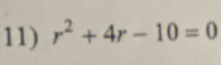 r^2+4r-10=0