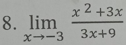 limlimits _xto -3 (x^2+3x)/3x+9 