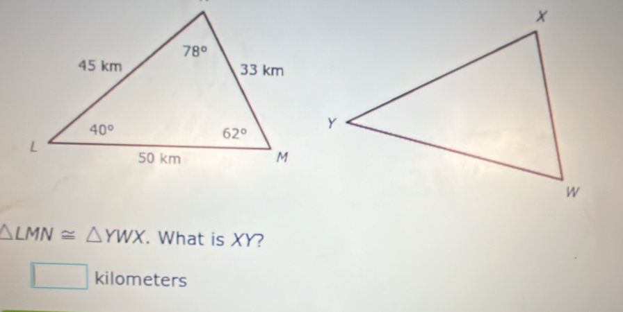 △ LMN≌ △ YWX. What is XY?
kilometers