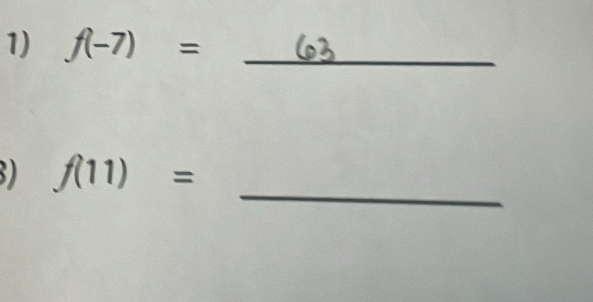 f(-7)= _ 
_ 
3 f(11)=