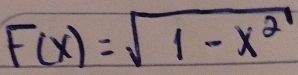 F(x)=sqrt(1-x^2)