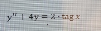 y''+4y=2· tagx