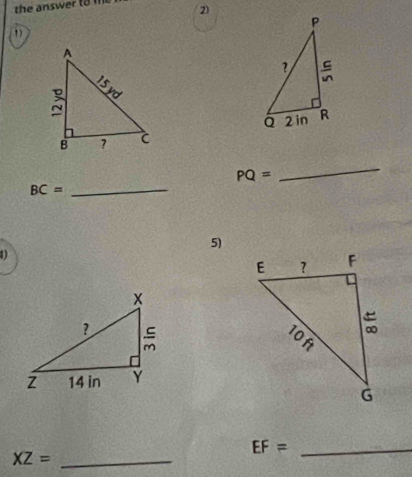 the answer to 
2)
D
PQ=
_
BC= _ 
5) 
1)
EF= _ 
_ XZ=