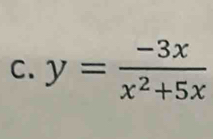 y= (-3x)/x^2+5x 