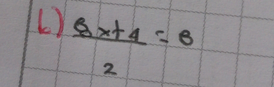  (8x+4)/2 =8