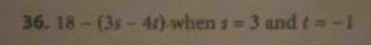 18-(3s-4t) when s=3 and t=-1