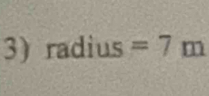 radius=7m