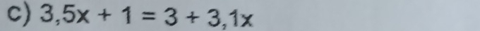 3,5x+1=3+3,1x