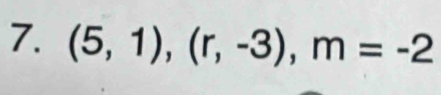 (5,1), (r,-3), m=-2