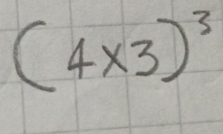 (4* 3)^3