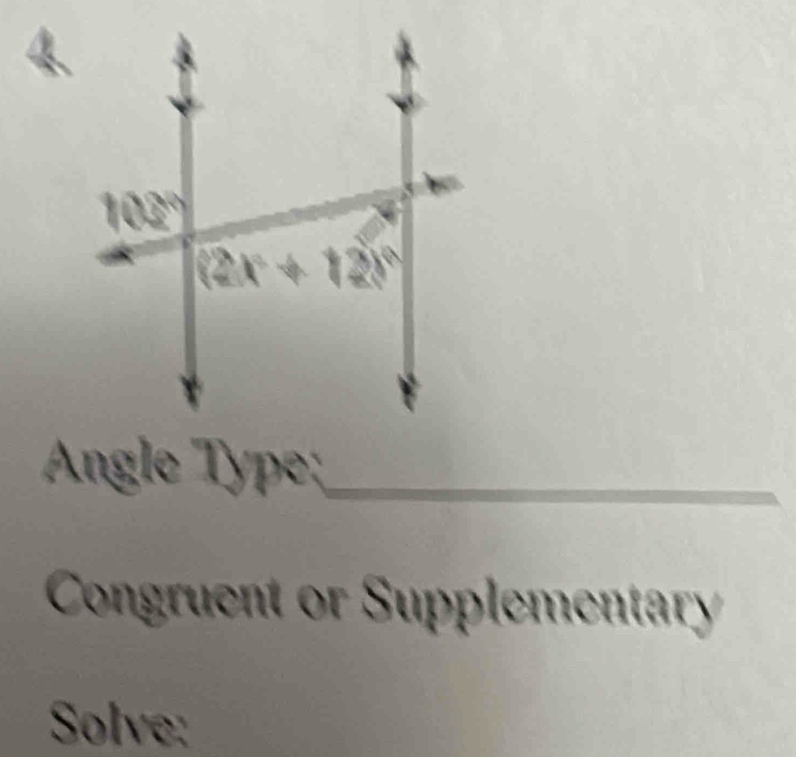 Angle Type_
Congruent or Supplementary
Solve: