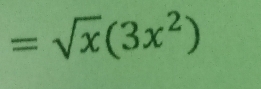 =sqrt(x)(3x^2)