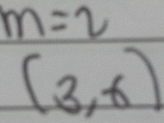 m=2
(3,6)