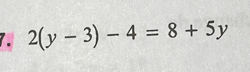 2(y-3)-4=8+5y