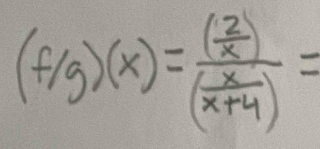 (f/g)(x)=frac ( 2/x )( x/x+4 )=