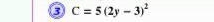 0 C=5(2y-3)^2